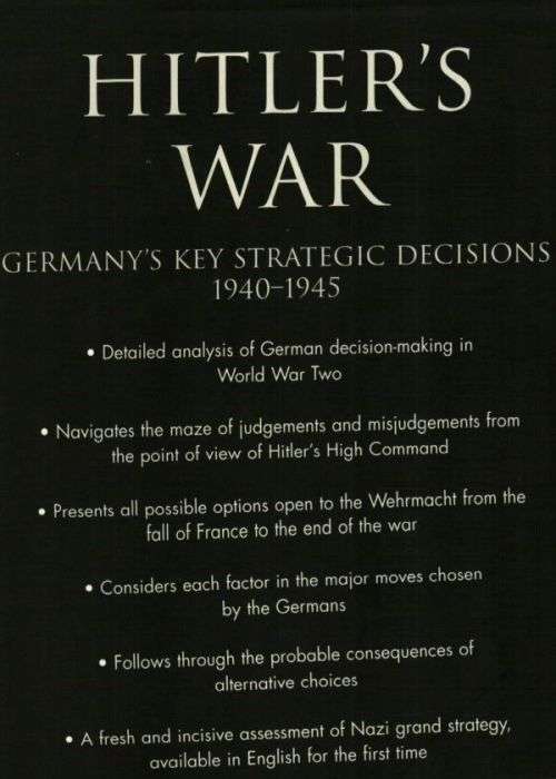 HITLER'S WAR Germany's Key Strategic Decisions 1940-45 By Heinz Magenheimer