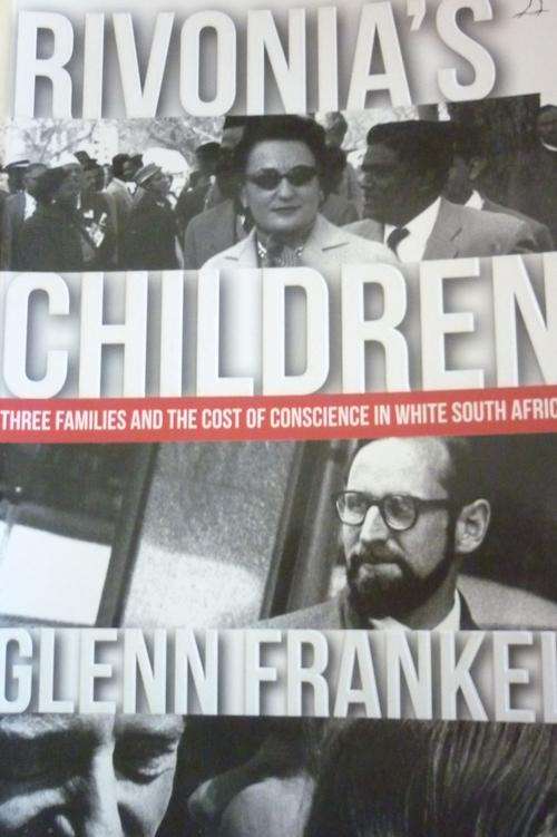 RIVONIA'S CHILDREN. By Glenn Frankel