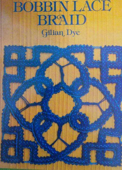 BOBBIN LACE BRAID. By Gilian Dye