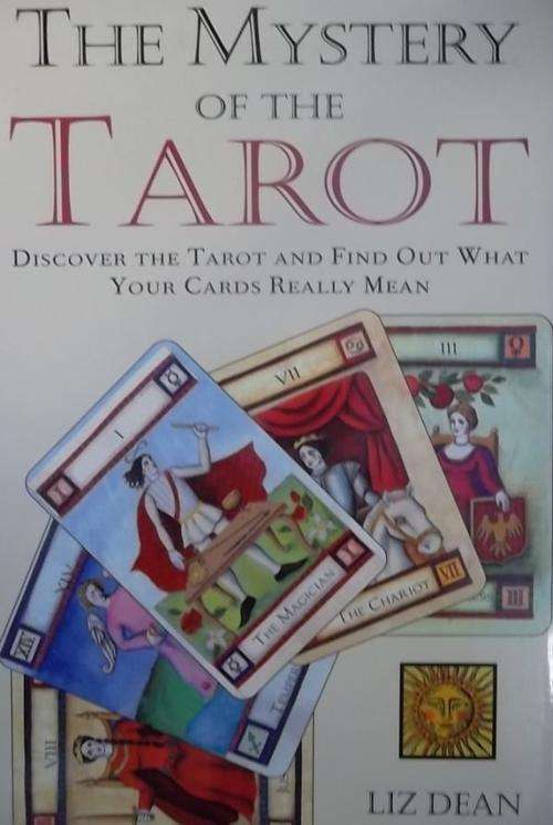 THE MYSTERY OF THE TAROT. By Liz Dean