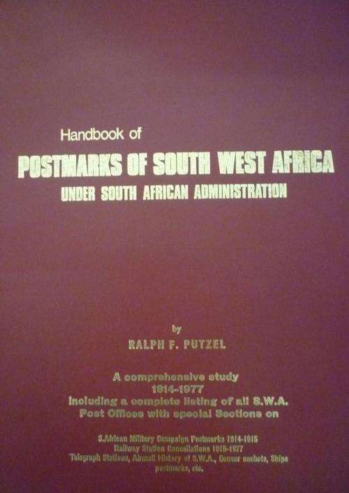 Postmarks of South West Africa , a comprehensive study 1914-1977 (signed & numbered)