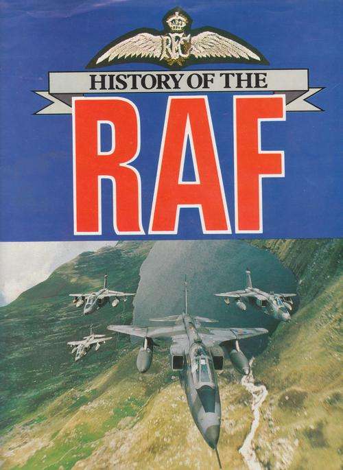 HISTORY OF THE RAF. By Chaz Bowyer