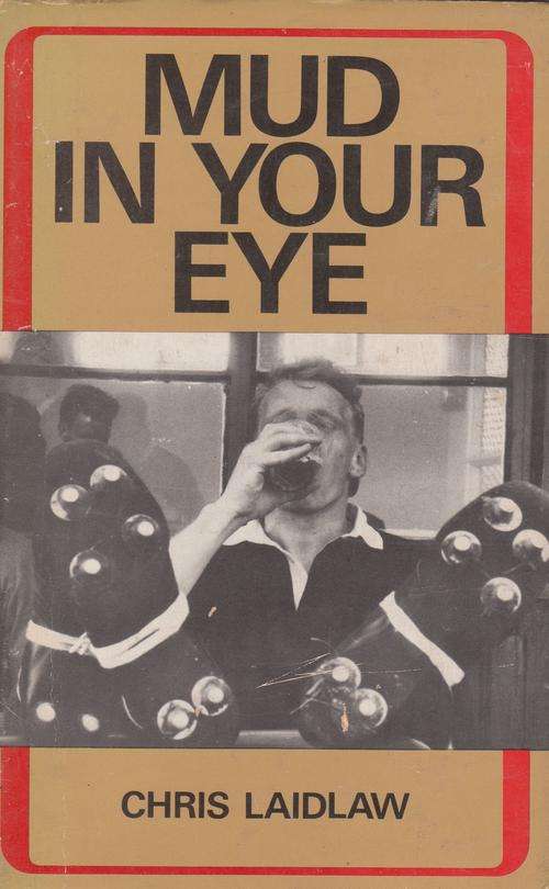 MUD IN YOUR EYE. By Chris Laidlaw