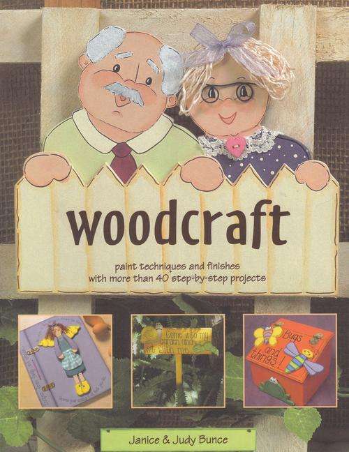 WOODCRAFT. By Janice & Judy Bunce