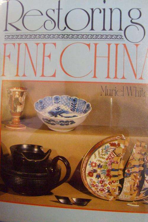 RESTORING FINE CHINA. By Muriel White