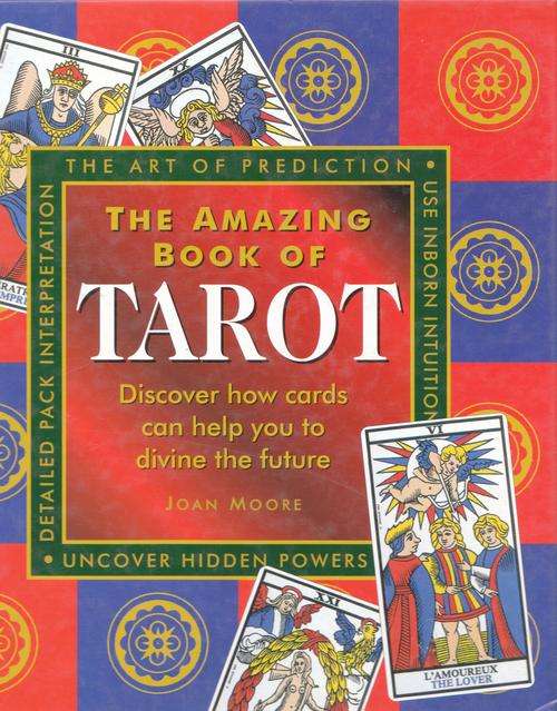 THE AMAZING BOOK OF TAROT. By Joan Moore