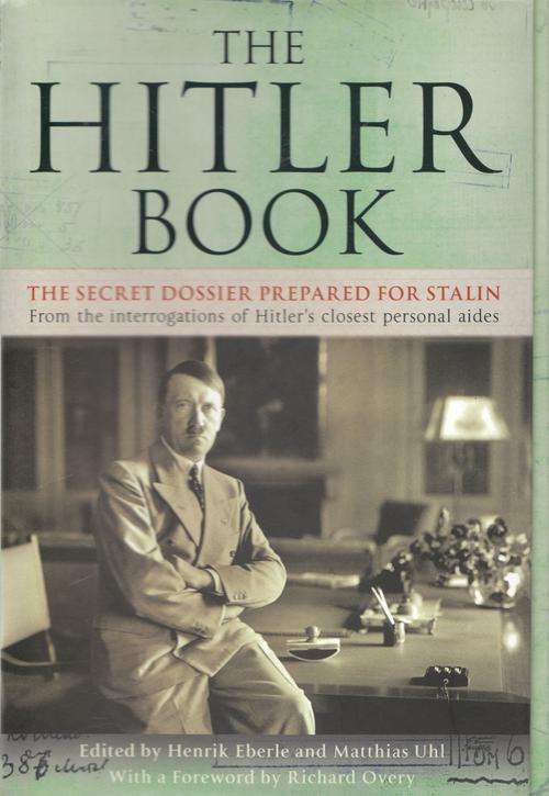 THE HITLER BOOK. Ed: H Eberle & M Uhl