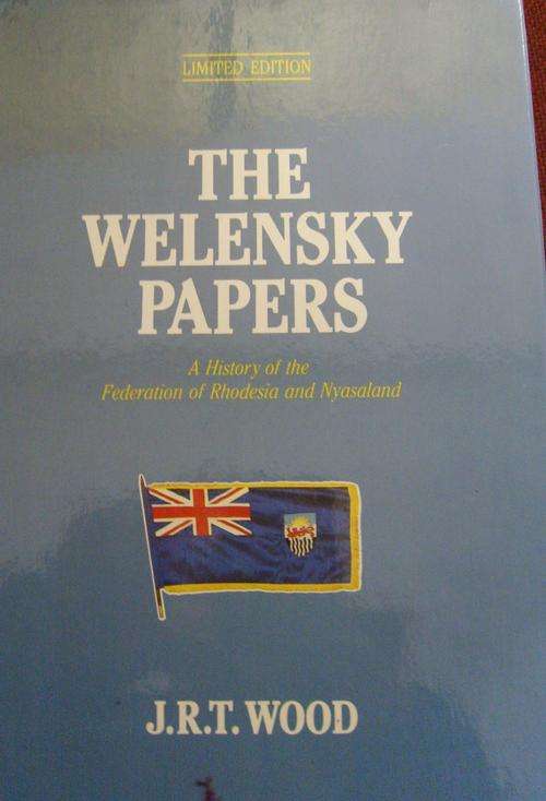 THE WELENSKY PAPERS. - De luxe edition By J R T Wood - Signed by Wood & Welensky(Leather bound)