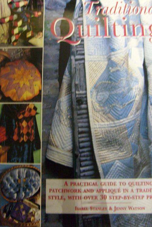 TRADITIONAL QUILTING. By Isabel Stanley & Jenny Watson
