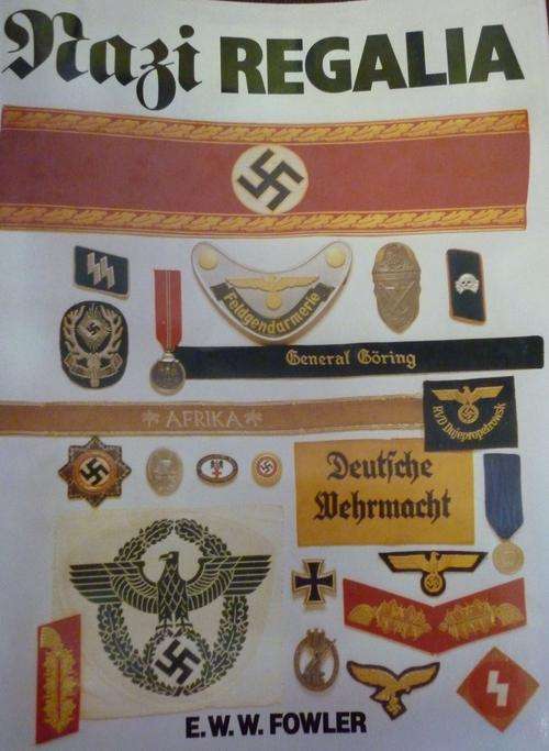 NAZI REGALIA  By E W W Fowler