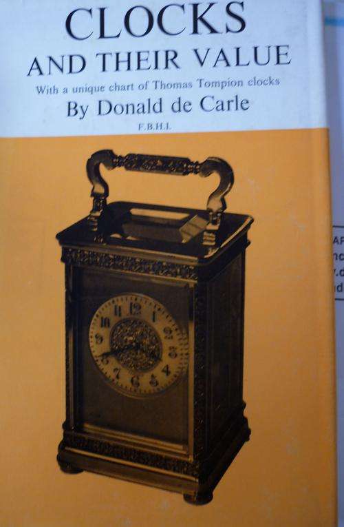 CLOCKS AND THEIR VALUE By Donald de Carle