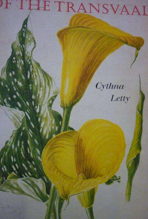 WILD FLOWERS OF THE TRANSVAAL. By Cynthna Letty