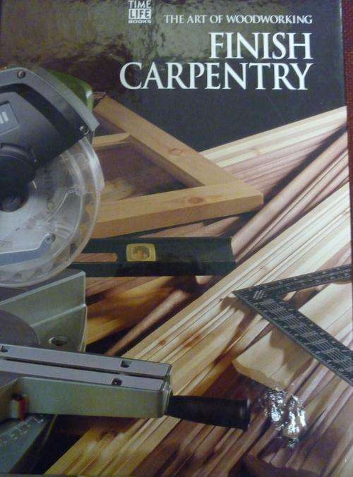 THE ART OF WOODWORKING: FINISH CARPENTRY - Time Life