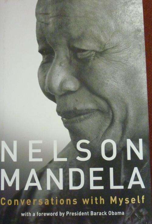 CONVERSATIONS WITH MYSELF. By Nelson Mandela