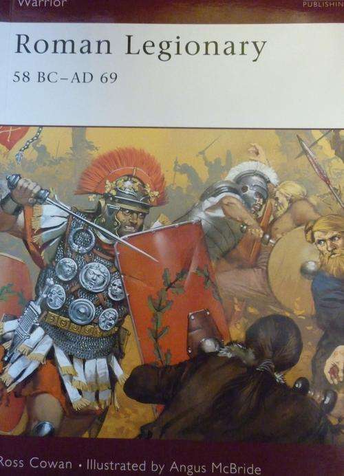 ROMAN LEGIONARY 58 BC  -  AD 69.  By Ross Cowan