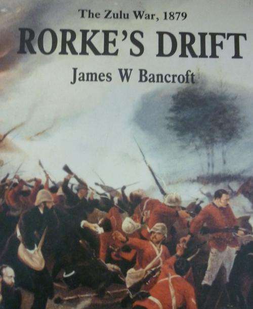 RORKE'S DIRFT. By James W Bancroft