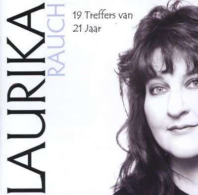 Laurika Rauch - 19 Treffers Van 21 Jaar (CD)