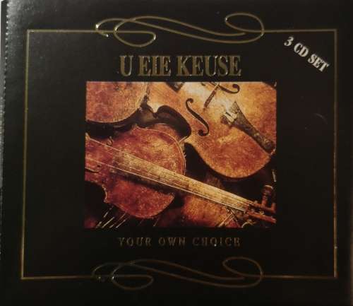 U Eie Keuse (Your own Choice) (3-CD)