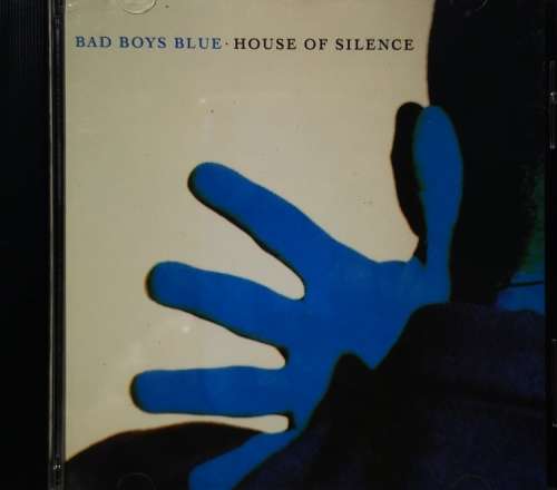 Bad Boys Blue - House Of Silence (CD)