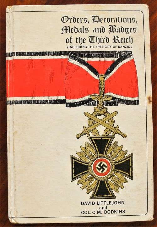 Orders, Decorations, Medals and Badges of the Third Reich. Pub. 1968 Littlejohn & Dodkins 230 pages
