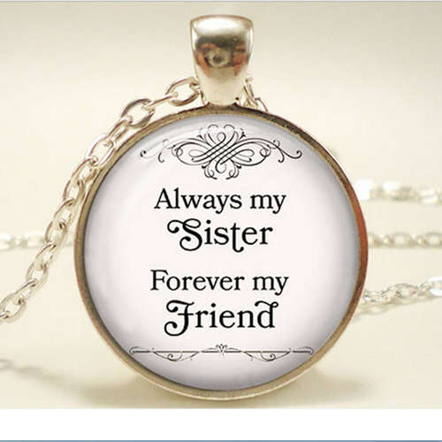 "Always my sister forever my friend" Cabochon Glass Silver Pendant Necklace