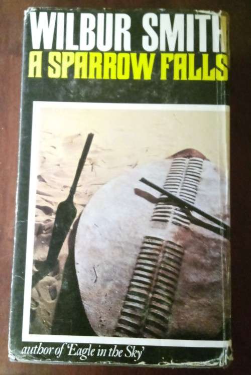 A sparrow falls - Wilbur Smith (1st edition, 1977)