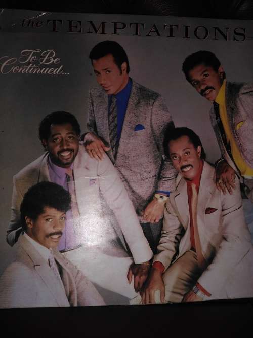 The Temptations  To Be Continued...