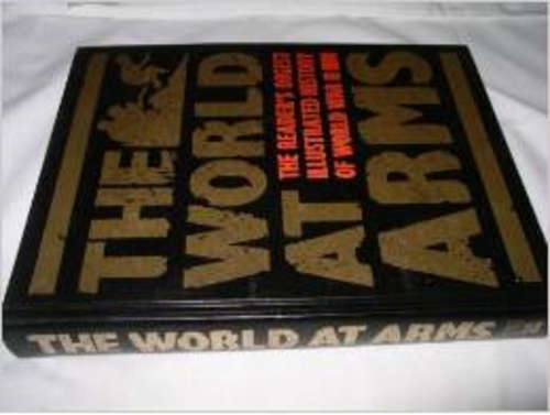 The World at Arms - Illustrated History of World War II