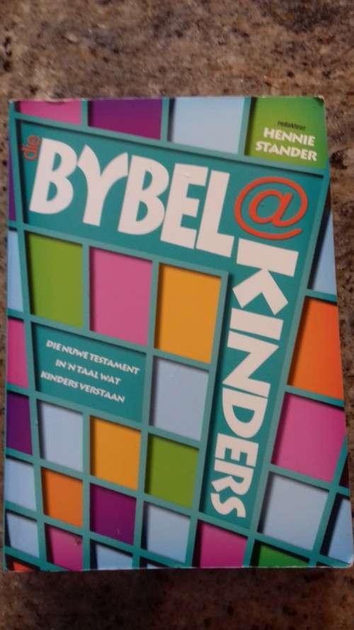 Die Bybel @ Kinders Die Nuwe Testament in n Taal wat Kinders verstaan deur Hennie Stander(Sagteband)