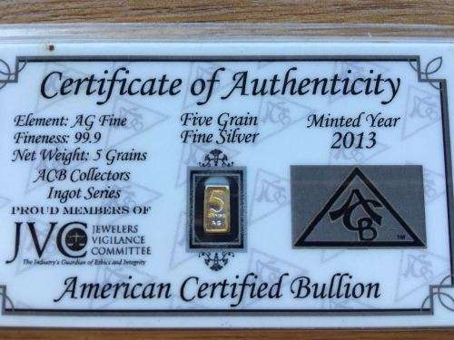 CERTIFIED 99.9  SOLID SILVER INGOT BULLION, 5 GRAINS 2013.