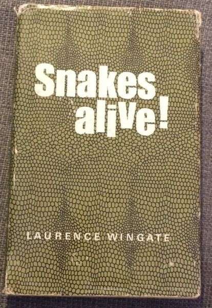 Snakes Alive! By Laurence Wingate