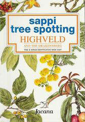 Sappi Tree Spotting Highveld and the Drakensberg by Val Thomas