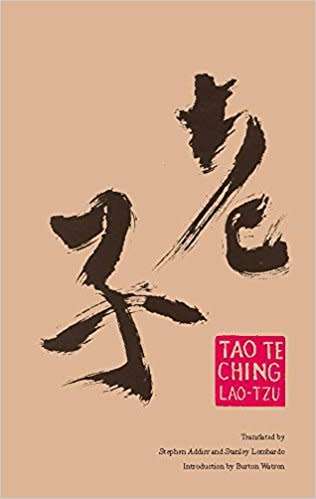 Tao Te Ching by Lao Tzu and translated by Stephen Addiss and Stanley Lombardo. Pocket Edition
