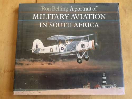 A Portrait of Military Aviation in South Africa by Ron Belling
