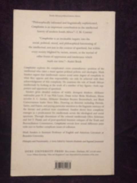 Complicities: The Intellectual and Apartheid (Philosophy and Postcoloniality) by by Mark Sanders