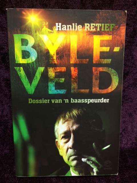 Byleveld : Dossier van 'n Baasspeurder deur Hanlie Retief