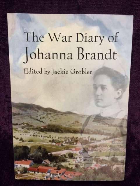 The War Diary of Johanna Brandt edited by Jackie Grobler | Anglo-Boer War | As New