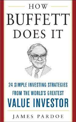 How Buffett Does It by James Pardoe