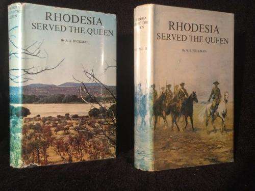 Rhodesia Served the Queen Rhodesian Forces in the Boer War 1899 - 1902 Vol I and II