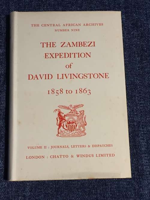 The Zambezi Expedition of David Livingstone 1858 to 1863 Two Volumes
