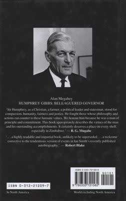 Humphrey Gibbs, Beleagured Governor - Southern Rhodesia, 1929-69 by Alan Megahey | Rhodesiana