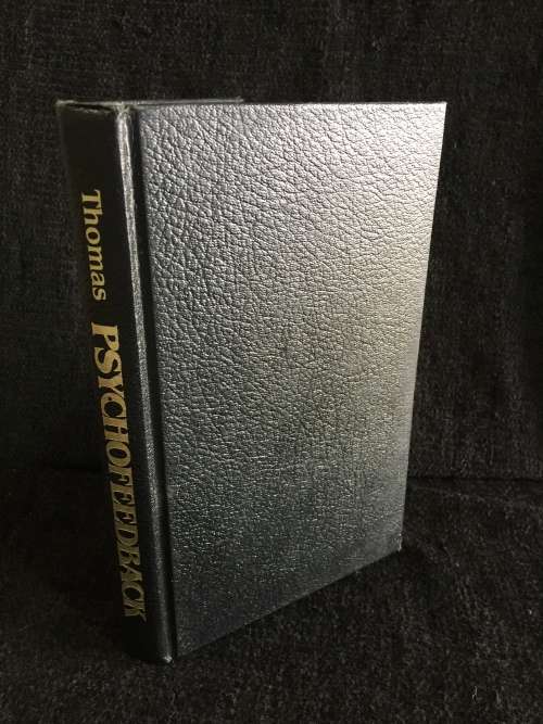 Psycho-Feedback: Practical Psychocybernetics Paul G Thomas