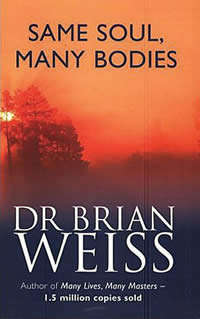 Same Soul, Many Bodies: Discover the Healing Power of Future Lives through Progression Therapy by Br