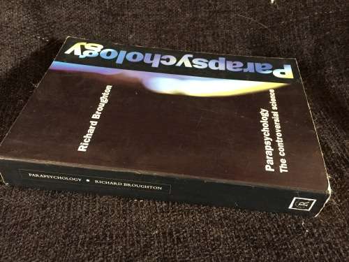 Parapsychology: The Controversial Science by Richard S. Broughton