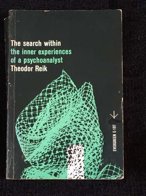 The Search Within: The Inner Experiences of a Psychoanalyst by Theodor Reik