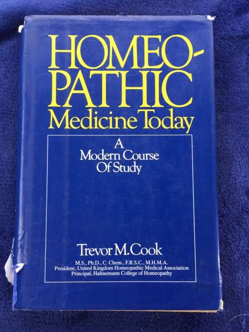 Homeopathic Medicine Today by Trevor M. Cook Health