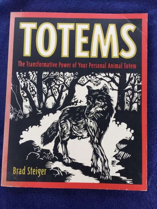 Totems: The Transformative Power of Your Personal Animal Totem Brad Steiger | Spiritual