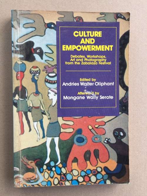 Culture and Empowerment by Andries Walter Oliphant | Zabalaza Festival