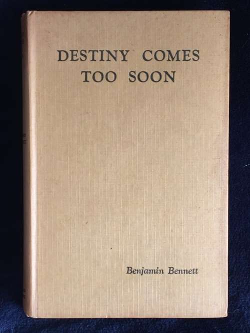 Destiny Comes Too Soon by Benjamin Bennett