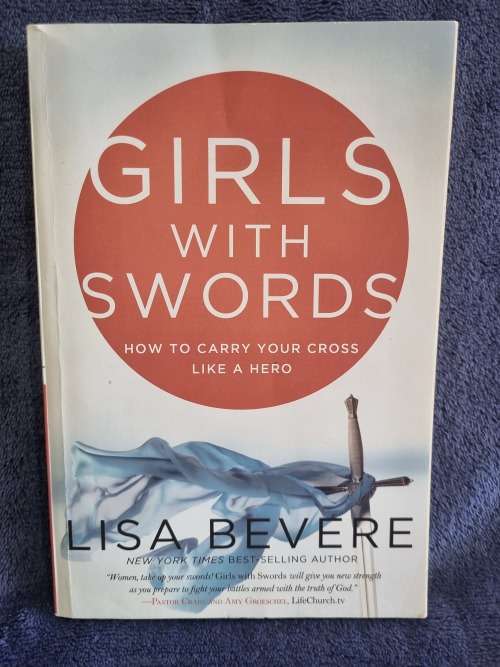 Girls with Swords by Lisa Bevere